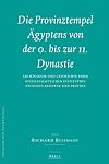 Die Provinztempel Egyptens von der 0. bis zur 11. Dynastie Archologie und Geschichte einer gesellschaftlichen Institution zwischen Residenz und Provinz