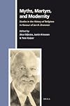 Myths, Martyrs, and Modernity (Numen Books: Studies in the History of Religions)