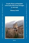 Crusade, Heresy and Inquisition in the Lands of the Crown of Aragon, c. 1167-1276