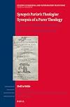 Synopsis Purioris Theologiae / Synopsis of a Purer Theology: Latin Text and English Translation: Volume 1, Disputations 1-23 (Studies in Medieval and ... Traditions) (English and Latin Edition)