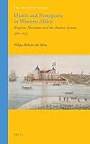 Dutch and Portuguese in Western Africa : Empires, Merchants and the Atlantic System, 1580-1674
