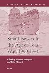 Small Powers in the Age of Total War, 1900-1940