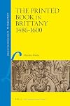 The Printed Book in Brittany, 1484-1600