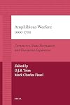 Amphibious Warfare 1000-1700: Commerce, State Formation and European Expansion