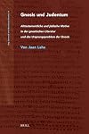 Gnosis und Judentum alttestamentliche und jüdische Motive in der gnostischen Literatur und das Ursprungsproblem der Gnosis