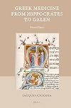 Greek Medicine from Hippocrates to Galen: Selected Papers (Studies in Ancient Medicine)