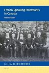 French-Speaking Protestants in Canada: Historical Essays (Religion in the Americas)
