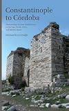 Constantinople to Córdoba : Dismantling Ancient Architecture in the East, North Africa and Islamic Spain