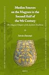 Muslim Sources on the Magyars in the Second Half of the 9th Century (East Central and Eastern Europe in the Middle Ages, 450-1450)