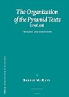 The Organization of the Pyramid Texts: Typology and Disposition (Probleme Der Agyptologie)