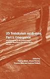 US Trotskyism 1928β1965 Part I: Emergence: Left Opposition in the United States. Dissident Marxism in the United States: Volume 2 (Historical Materialism)