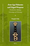 Avar-age polearms and edged weapons : classification, typology, chronology and technology