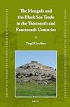 The Mongols and the Black Sea Trade in the Thirteenth and Fourteenth Centuries