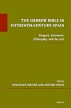 The Hebrew Bible in fifteenth-century Spain exegesis, literature, philosophy, and the arts