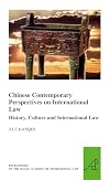 Chinese contemporary perspectives on international law history, culture and international law