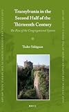 Transylvania in the second half of the thirteenth century : the rise of the congregational system