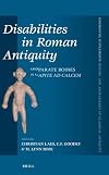 Disabilities in Roman Antiquity: Disparate Bodies a Capite Ad Calcem (Mnemosyne, Supplements / Mnemosyne, Supplements, History and) (English and Latin Edition)