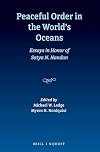 Peaceful Order in the World's Oceans: Essays in Honor of Satya N. Nandan
