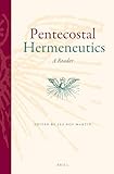 Pentecostal Hermeneutics A Reader