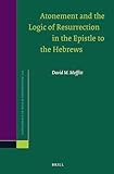 Atonement and the logic of resurrection in the Epistle to the Hebrews