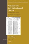 Anti-Atheism in Early Modern England 1580-1720: The Atheist Answered and His Error Confuted (Studies in the History of Christian Traditions)