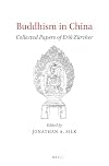 Buddhism in China: Collected Papers of Erik Zürcher