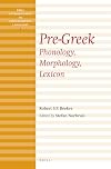 Pre-Greek : phonology, morphology, lexicon