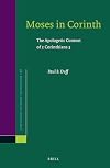 Moses in Corinth: The Apologetic Context of 2 Corinthians 3 (Novum Testamentum, Supplements)