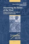 Discovering the riches of the word : religious reading in late medieval and early modern Europe