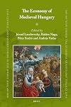 The Economy of Medieval Hungary (East Central and Eastern Europe in the Middle Ages 450-1450)
