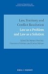 Law, territory and conflict resolution : law as a problem and law as a solution