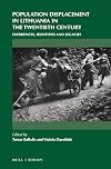 Population Displacement in Lithuania in the Twentieth Century (On the Boundary of Two Worlds)