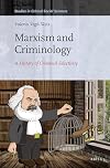 Marxism and Criminology: A History of Criminal Selectivity (Studies in Critical Social Sciences)