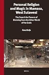 Personal religion and magic in Mamasa, West Sulawesi : the search for powers of blessing from the other world of the gods