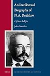 An Intellectual Biography of N. A. Rozhkov: Life in a Bell Jar (Russian History and Culture) (English and Russian Edition)