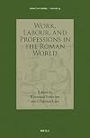 Work, labour, and professions in the Roman world