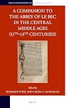 A Companion to the Abbey of le Bec in the Central Middle Ages (11th-13th Centuries)