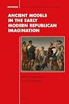 Ancient models in the early modern republican imagination