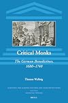 Critical Monks : The German Benedictines, 1680-1740