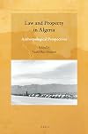 Law and Property in Algeria (Studies in the History and Society of the Maghrib)