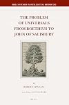 The Problem of Universals from Boethius to John of Salisbury (Brill's Studies in Intellectual History)