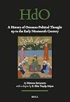 A history of Ottoman political thought up to the early nineteenth century