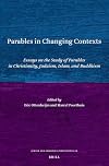 Parables in Changing Contexts Essays on the Study of Parables in Christianity, Judaism, Islam, and Buddhism (Jewish and Christian Perspectives)
