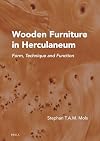 Wooden Furniture in Herculaneum Form, Technique and Function (Circumvesuviana)
