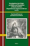 Investigations into Magic, an Edition and Translation of Mart&iacute;n Del R&iacute;o&rsquo;s Disquisitionum magicarum libri sex Volume 1 (Heterodoxia Iberica, 6)