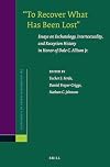 To Recover What Has Been Lost: Essays on Eschatology, Intertextuality, and Reception History in Honor of Dale C. Allison Jr. (Supplements to Novum Testamentum, 183)