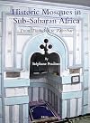 Historic Mosques in Sub-Saharan Africa: From Timbuktu to Zanzibar (Handbook of Oriental Studies: Section One, the Near and Middle East, 163)