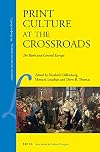 Print Culture at the Crossroads: The Book and Central Europe (Library of the Written Word)