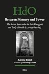 Between Memory and Power: The Syrian Space Under the Late Umayyads and Early Abbasids C. 72-193/692-809 (Handbook of Oriental Studies. Section 1 the Near and Middle East, 162)