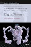 Digital Fissures: Bodies, Genders, Technologies (Studies in Critical Social Sciences, 232)